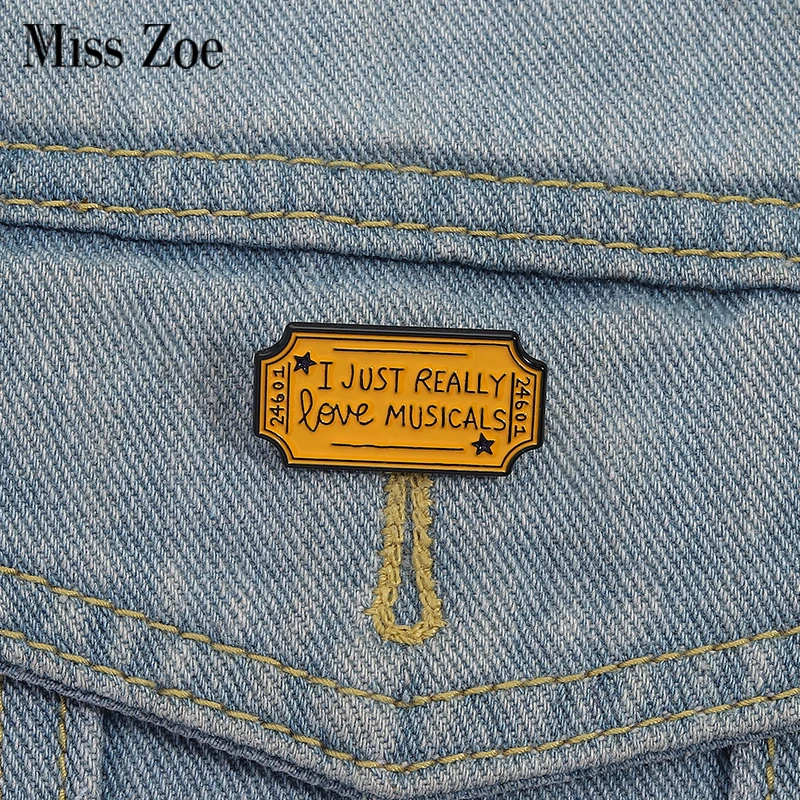 Musical Tickets Enamel Pins Custom I JUST REALLY Love MUSICALS Brooches Lapel Badges Clothes Jewelry Gift for Friends