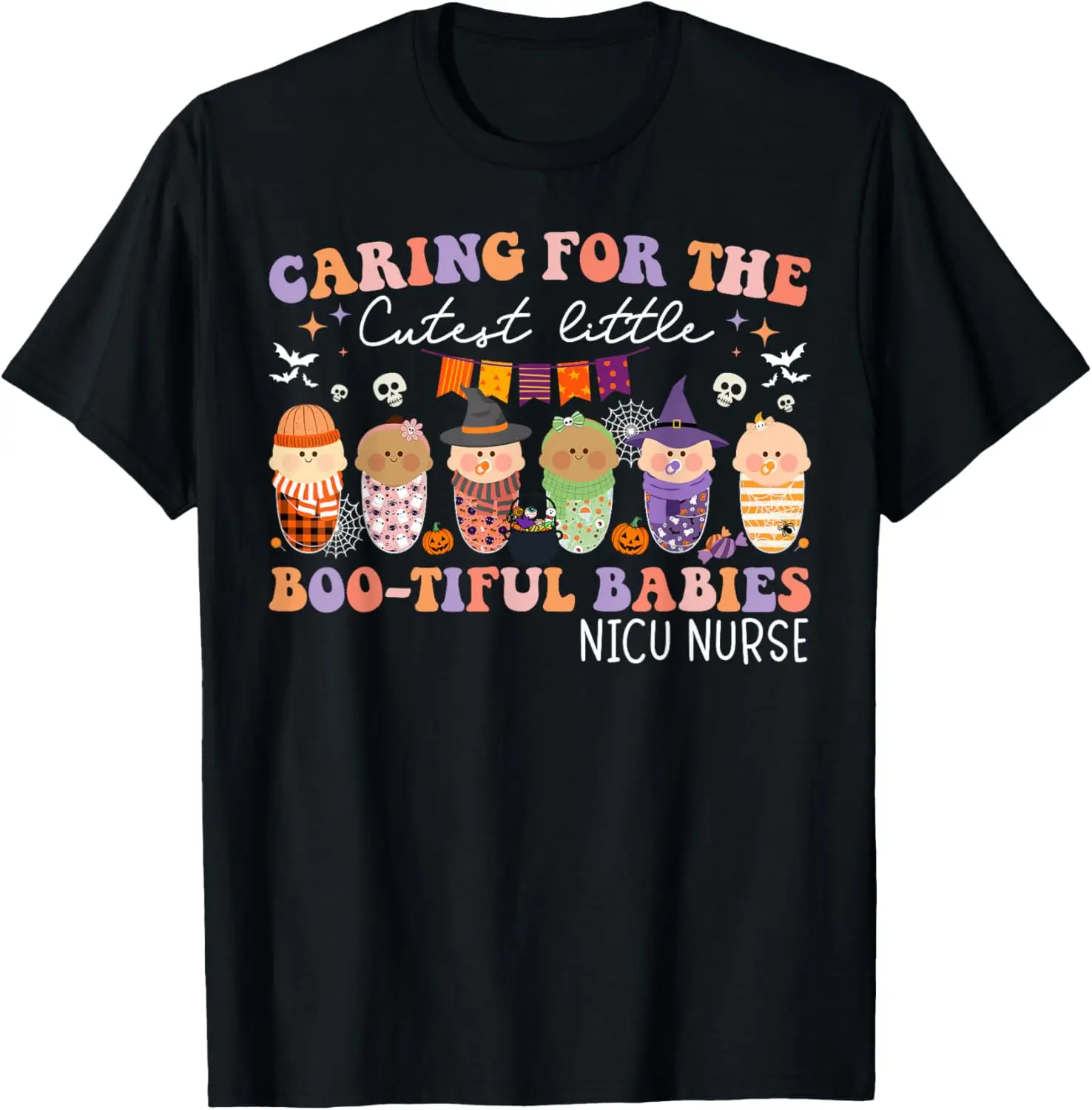 Caring For The Cutest Bootiful Babies NICU Nurse Halloween T-Shirt