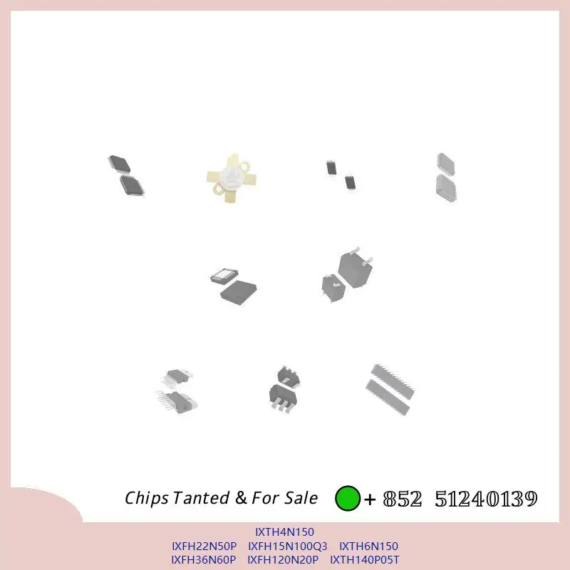 chip chip Integrated circuit chip MCU chip IXTH4N150 IXFH22N50P IXFH15N100Q3 IXTH6N150 IXFH36N60P IXFH120N20P IXTH140P05T