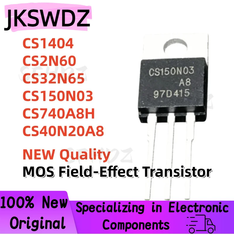 10PCS 100% NUEVOS Transistores de Efecto de Campo MOS de Calidad CS1404 CS2N60 CS32N65 CS150N03 CS740A8H CS40N20A8 CS40N20 CS740 TO-220