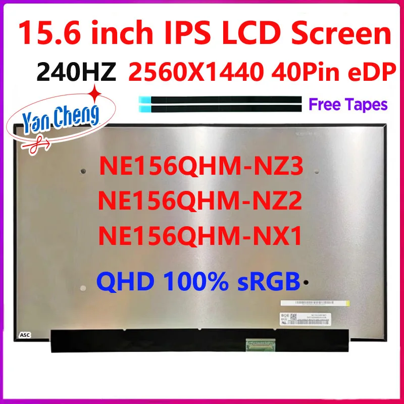 

15.6 inch 240Hz Laptop LCD Screen NE156QHM-NZ3 NE156QHM NZ2 NE156QHM-NZ2 NE156QHM-NX1 Display Panel QHD 2560x1440 eDP 40 Pins