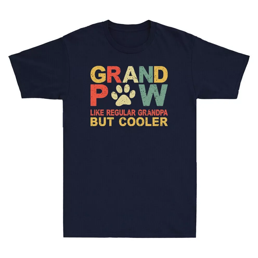 Grandpaw Like Regular Grandpa But Cooler Fathers Day Gift Uniex T-Shirt