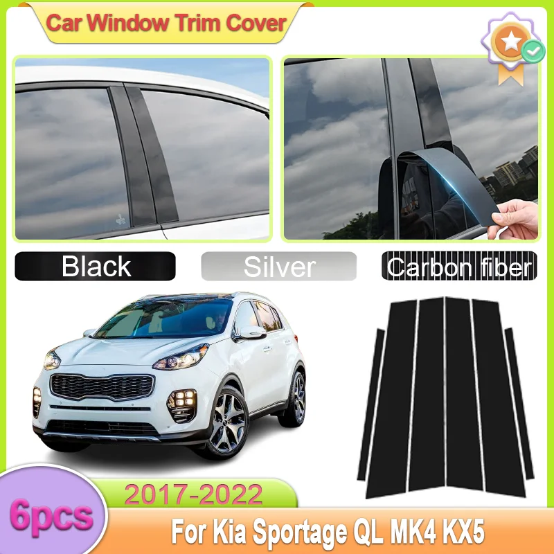 

For Kia Sportage QL MK4 KX5 2017-2022 2018 2019 6pcs Car Window Trim Cover Black Silver Carbon Fiber B C Column Auto Accessories