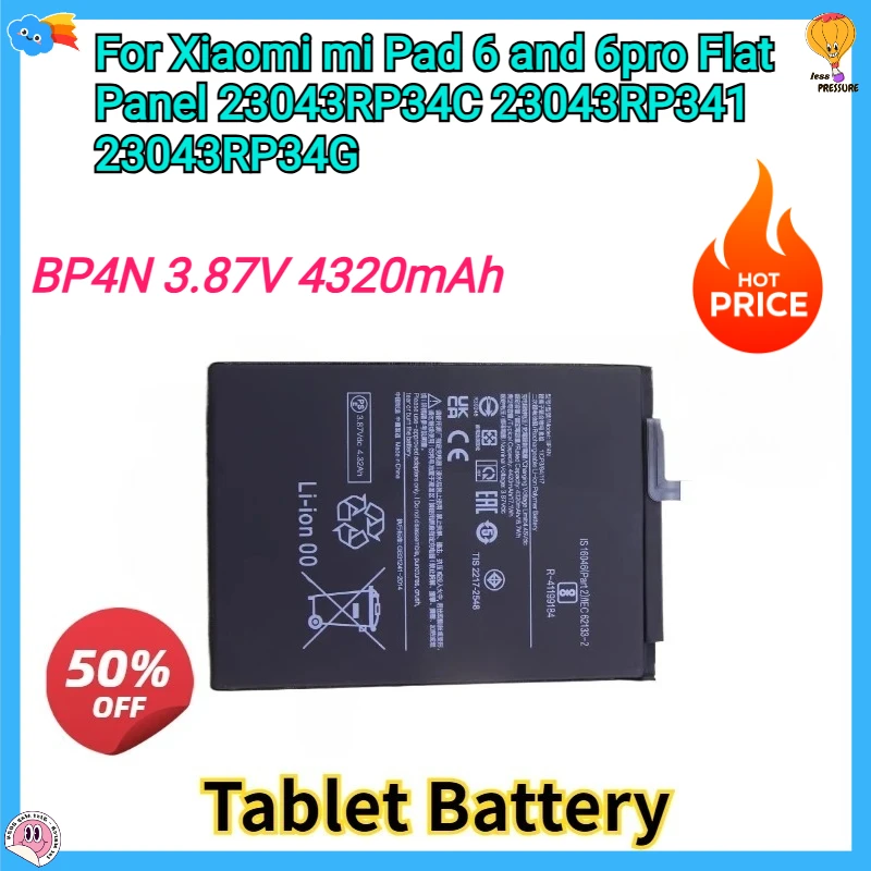 

Новый сменный аккумулятор для планшета 3,87 В 4320 мАч BP4N BP4M для Xiaomi mi Pad 6 и 6pro с плоской панелью 23043RP34C 23043RP34I 23043RP34G