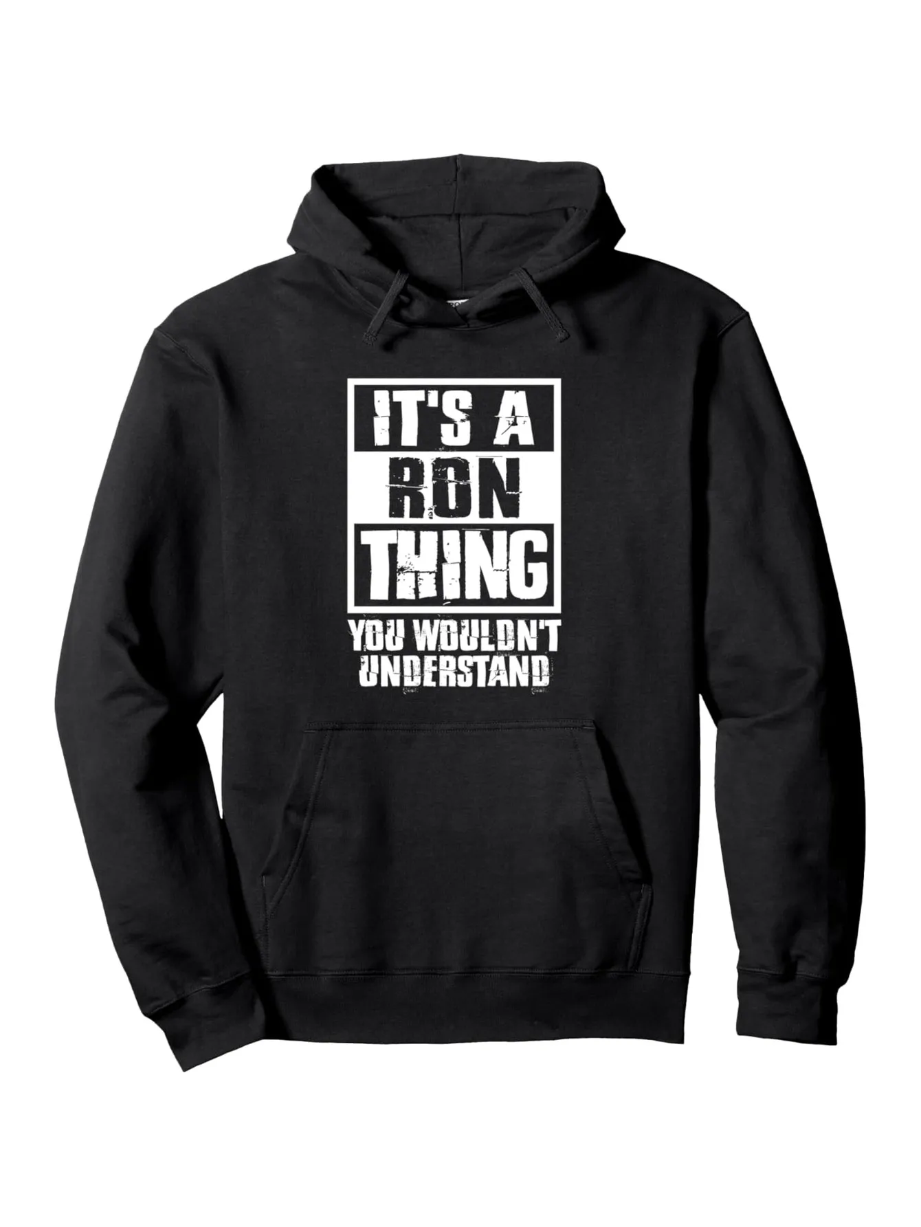 1 Stück lustiger Hoodie mit dem Aufdruck „Es ist ein „Ron“-Ding, das du nicht verstehen würdest“ – Schwarz mit weißem Text – schweres Sweatshirt, normaler Schnitt.