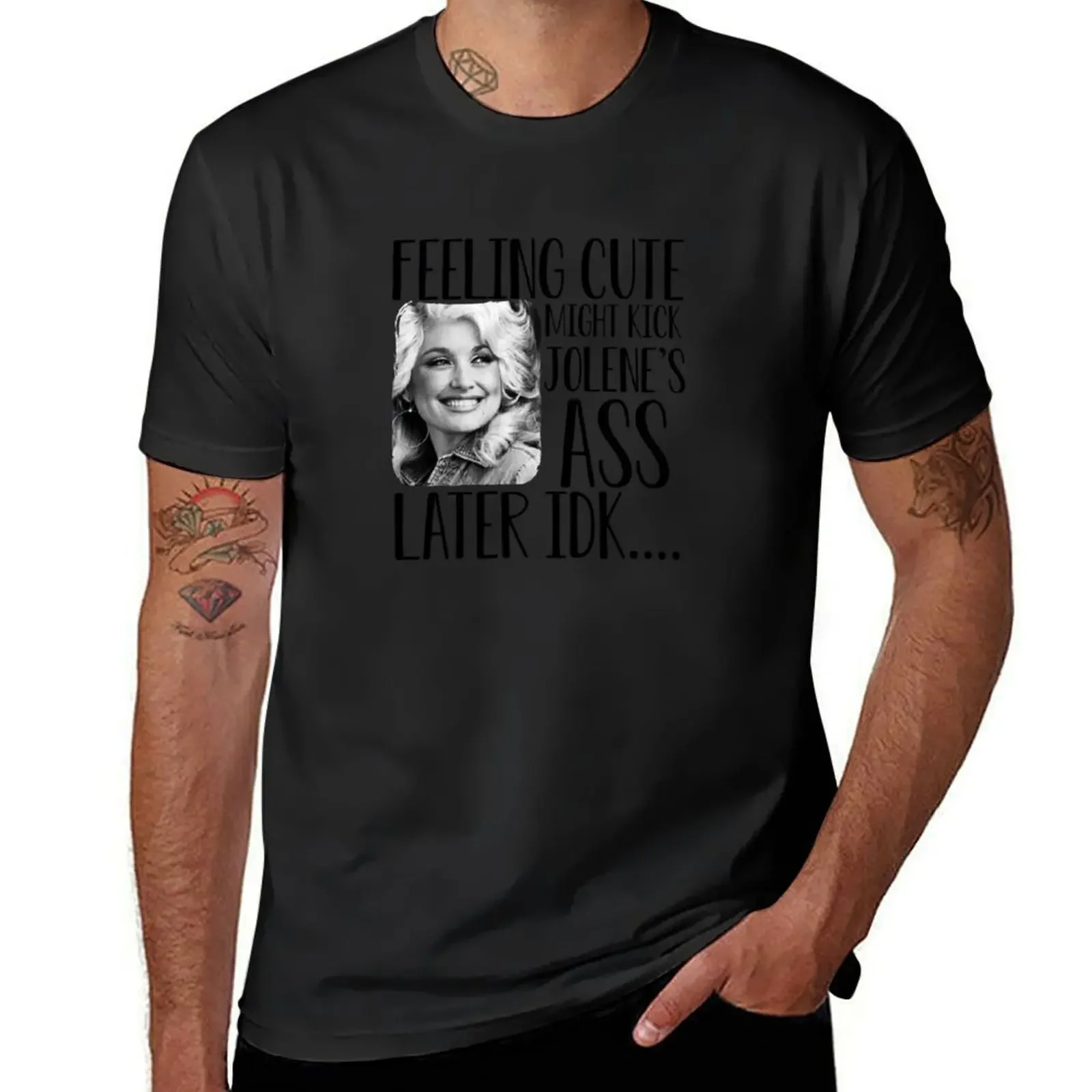 Feeling cute funny cute country music Dolly Parton funny Jolene feeling cute T-Shirt clothes cheap stuff t shirts for men