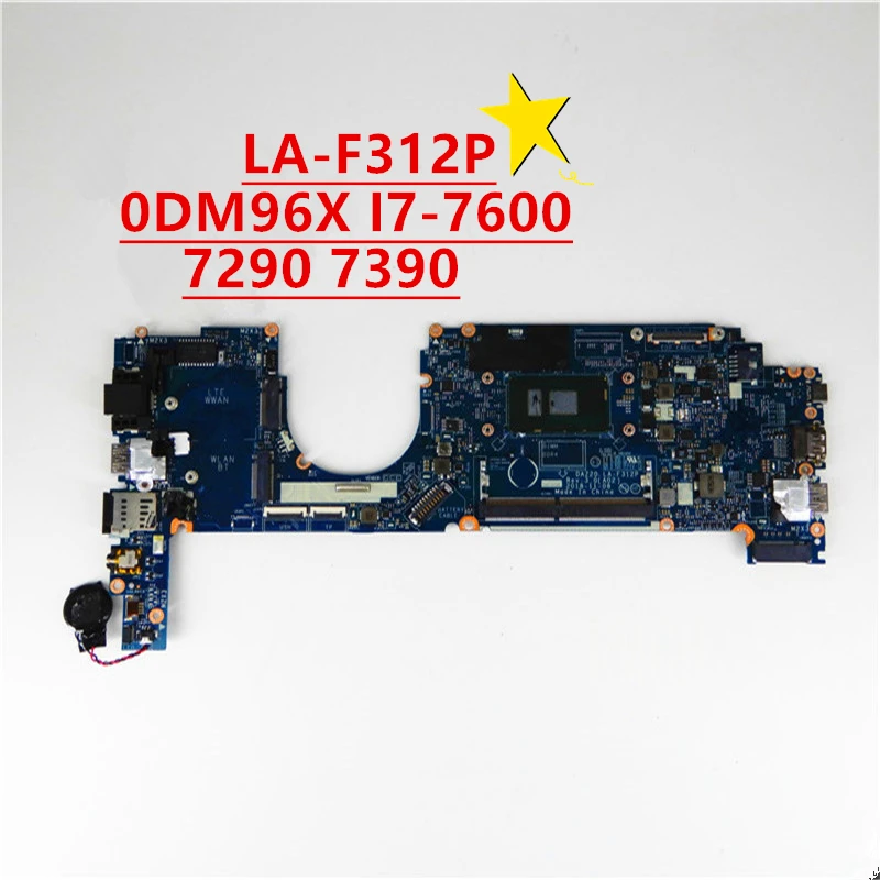 

LA-F312P Cn-0DM96X 0DM96X I7-7600 original for dell latitude 7290 7390 laptop computer motherboard daz20 cpu 100% test OK