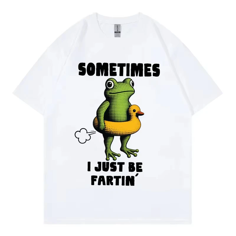Sometimes I Just Be Fartin Funny Frog Meme T Shirt Summer Casual Fashion O-Neck T-shirt Men Women 100%cotton Oversized T-shirts