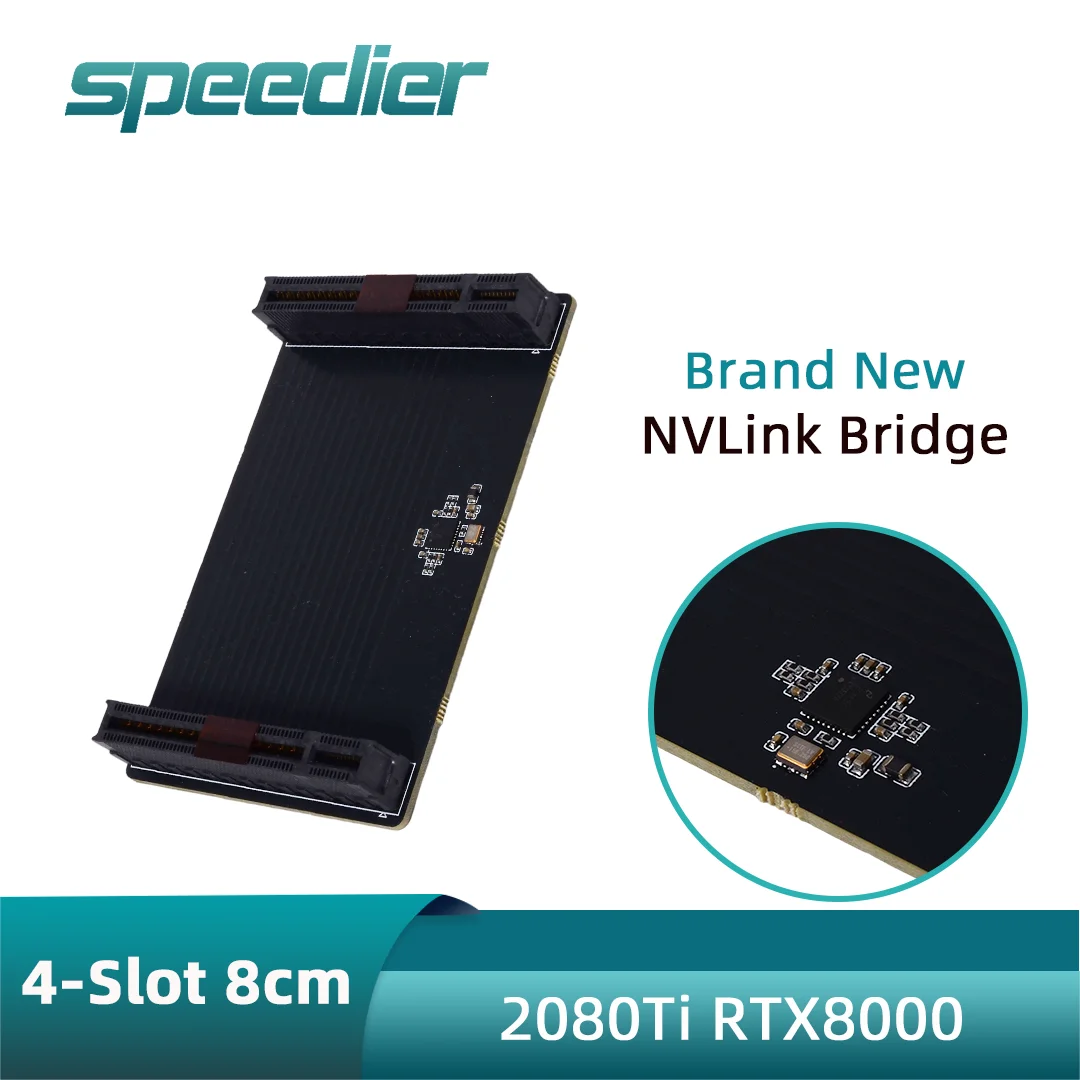 NVLink Bridge 2080 Ti 4-Slot 8cm 2 / 3 Slot for GV100 2080 TITAN RTX RTX 6000 RTX 8000 High Speed GPU Connector NVIDIA Adapter