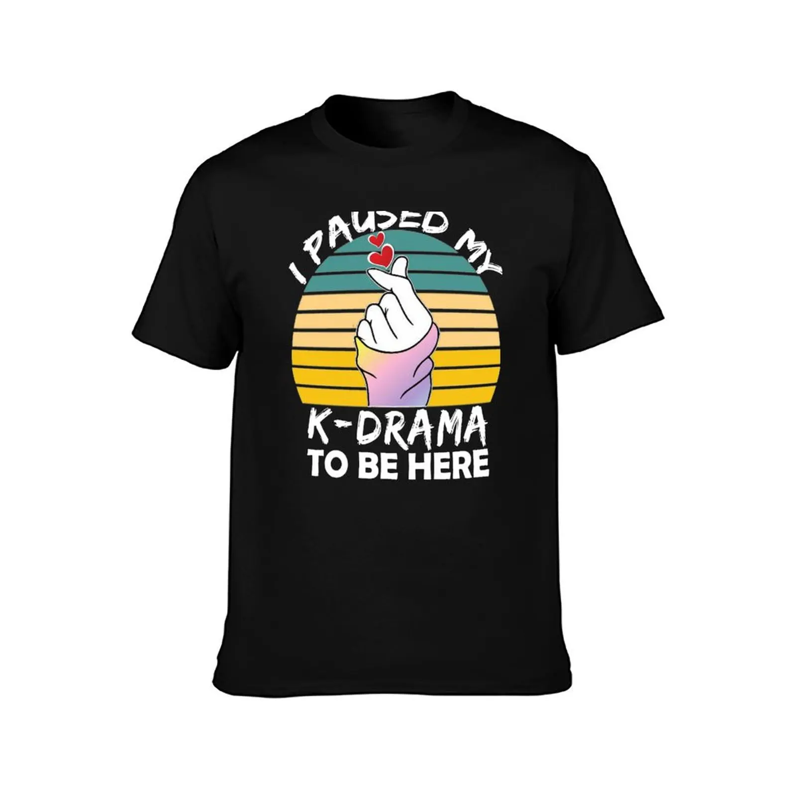 I Paused My K-Drama To Be Here T-Shirt Summer Casual Loose T-Shirt