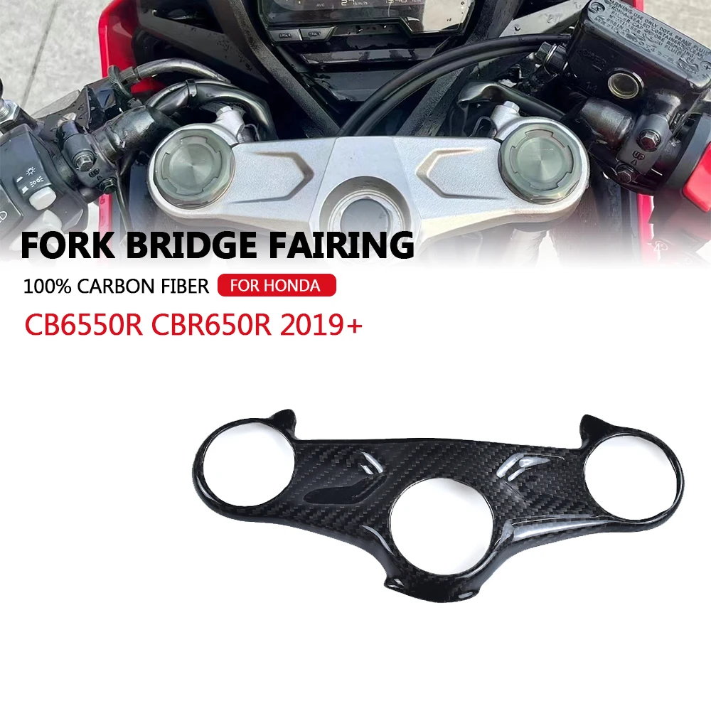 

For Honda CB650R CBR650R CB 650 R CBR 650 R 2019 2020 2021 2022 100% Carbon Fiber Fork Bridge Fairing Motorcycle Accessories