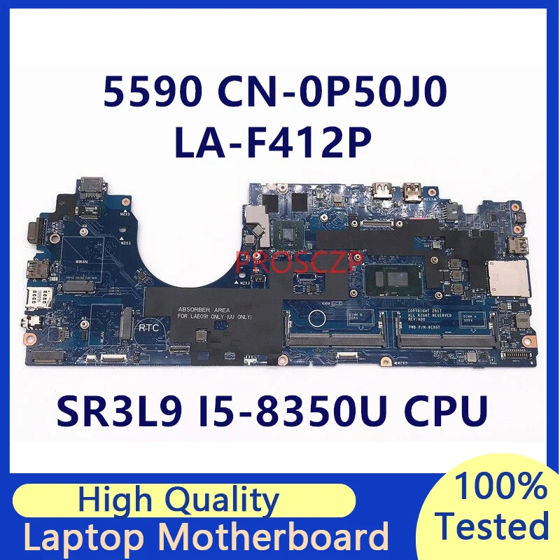 CN-0P50J0 0P50J0 P50J0 Mainboard For DELL 5590 Laptop Motherboard With SR3L9 I5-8350U CPU LA-F412P 100% Full Tested Working Well