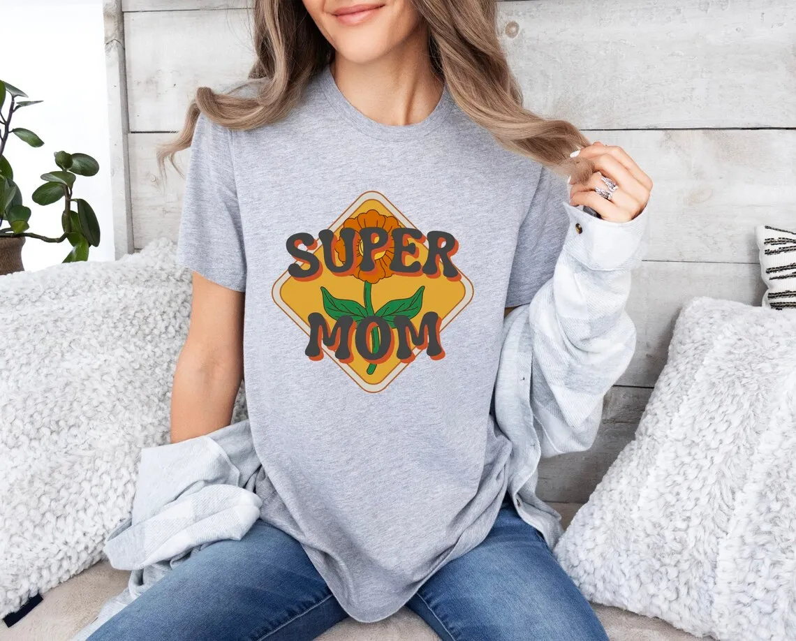 Happy Mother's Day Shirt Mama O-Neck Shirt Funny Mom Shirt Gift For Super Mother Cute Mommy Shirt Best Mom Shirt Mama Tank Top