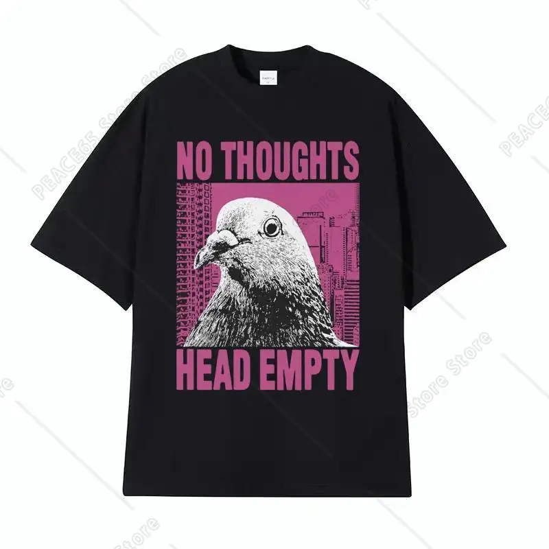 

Funny No Thoughts Head Empty Pigeon Meme T Shirt Summer Men Women Casual O-Neck T-shirt Male Harajuku Y2k Hip Hop Vintage Tshirt