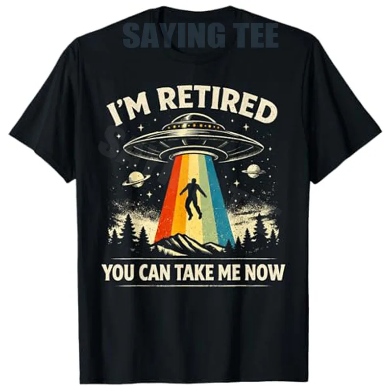 Ich bin im Ruhestand, UFO, lustiges Alien-Ruhestands-Design-T-Shirt, Y2k Alien Dad, Herrenmode, Kleidung, Ruhestand, UFO-Entführung, Humor, Geschenk