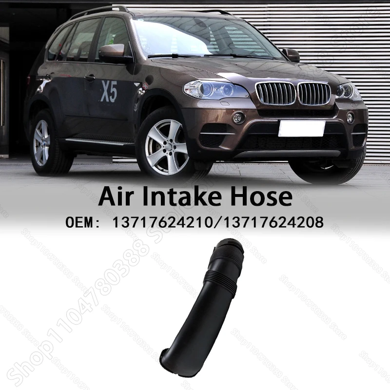 

Air Intake Tube Cleaner Hose Duct For 2008-2014 BMW X5 X6 (E70 E71) 13717624210 / 13717624208