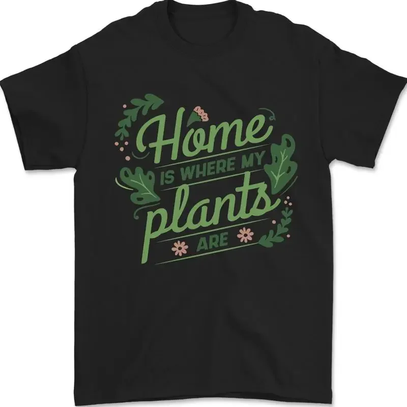 Home Is Where Mein Pflanzen Sind Lustig Gartenarbeit Herren Maglietta 100%