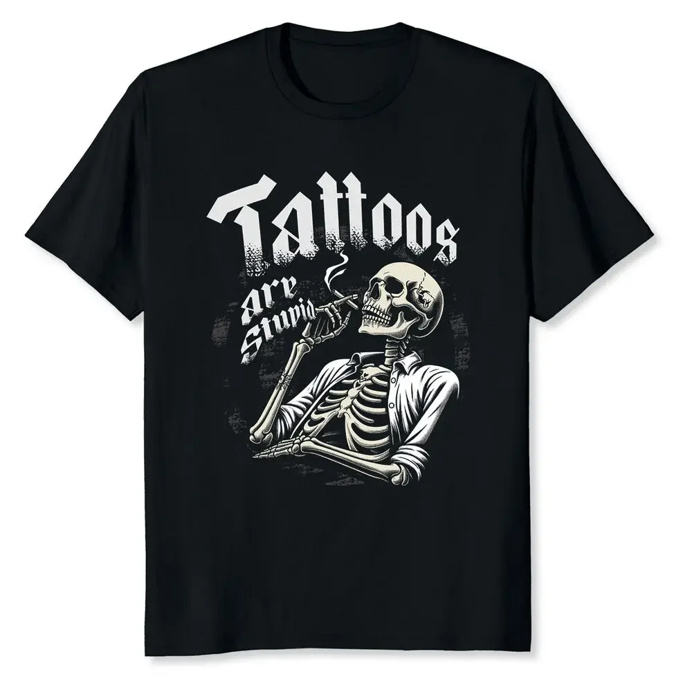 Tattoos Are Stupid Tattoo Artists Tattoo Addicts Tattooist T-Shirt For Men Clothing Women Tees Y2K Tops Short Sleeve