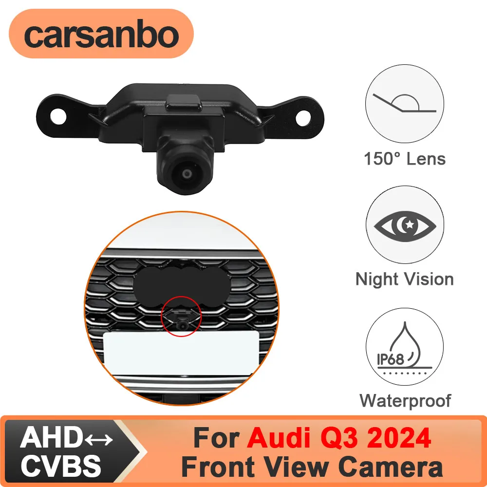

Carsanbo Fit for Audi Q3 2024 Front View Camera CCD AHD 150° Wide Angle Night Vision Fisheye Lens Waterproof OEM Parking Camera