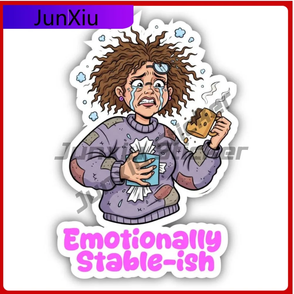 Emotionally Stable-ish Cartoon Vinyl Sticker Anti Scratch Exterior Decor Decal Laptop Luggage Kayak Suv Camping Car Sticker Pvc