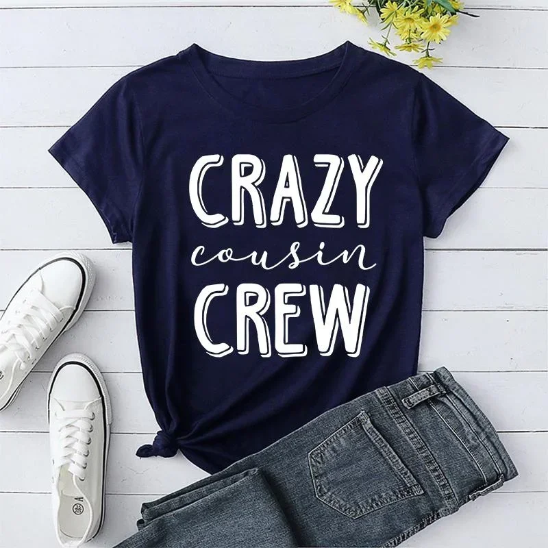 Funny Crazy Cousin Crew Print T-Shirts For Women Summer Round Neck Tee Shirt Femme Fashion Casual T-Shirts 2024 Summer Cotton