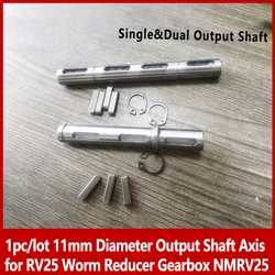 1pc/lot 11mm Diameter Output Shaft Axis for RV25 Worm Reducer Gearbox NMRV25