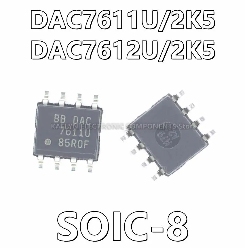 10pcs/lot DAC7611U/2K5 DAC7611U 7611U DAC7612U/2K5 DAC7612U 7612U 12 Bit Digital to Analog Converter 1 8-SOIC