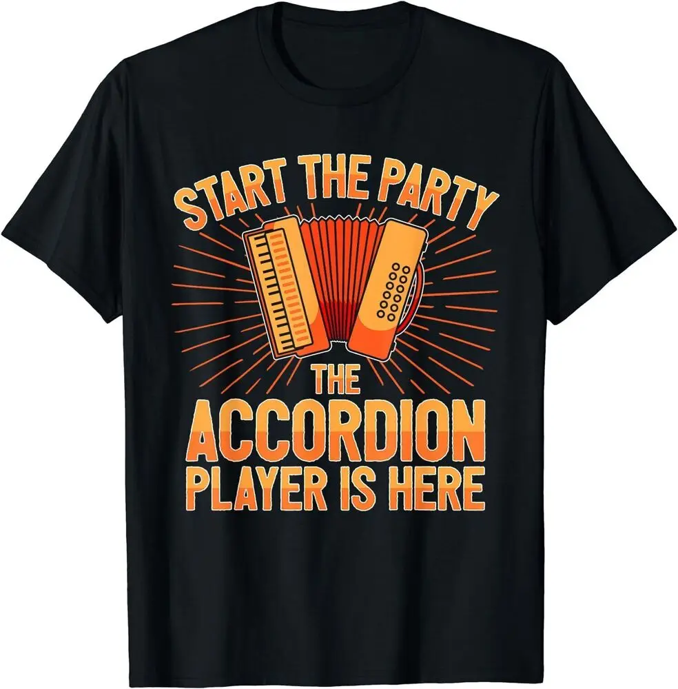 Start The Party The Accordion Player Is Here Accordionist T-Shirt Summer Tees Cotton Luxury brand vintage oversized