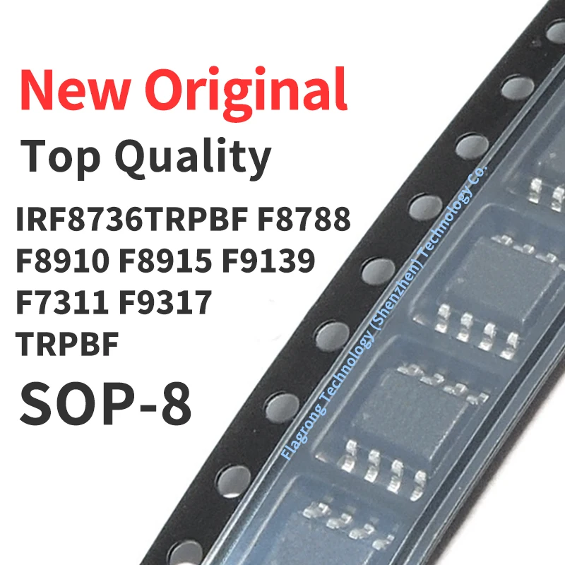 10 Pieces IRF8736TRPBF IRF8788TRPBF IRF8910TRPBF IRF8915TRPBF IRF9139TRPBF IRF7311TRPBF IRF9317TRPBF SOP-8 New Original