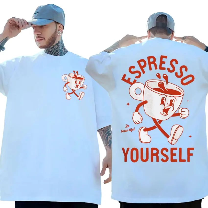 Espresso Yourself Meme Graphic Tee Shirt Funny Retro Red Cartoon Mug Short Sleeve T Shirt Unisex O-Neck Loose T-shirt Streetwear