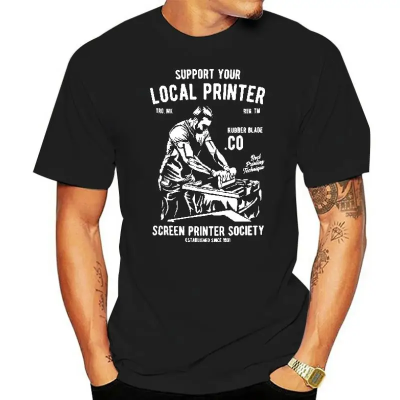 Support Your Local Printer Screen Printer Society Shirt Vintage Graphic T-Shirt Great Gift for Friend Short-Sleeve Jersey Tee