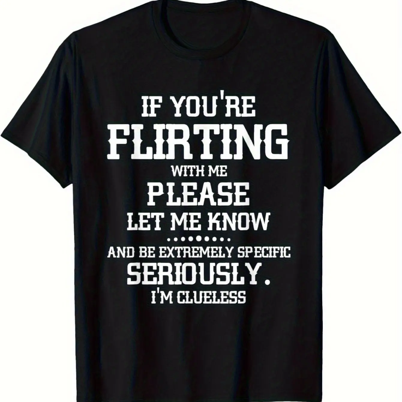Men's Humorous T-shirt with The Words 