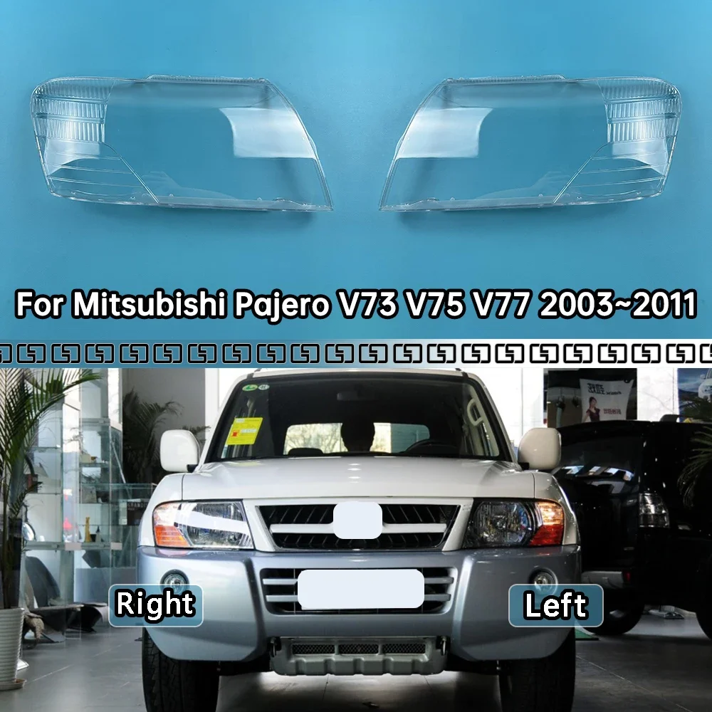 

For Mitsubishi Pajero V73 V75 V77 2003~2011 Transparent Lampshade Headlamp Cover Lamp Shade Headlight Shell Lens Plexiglass