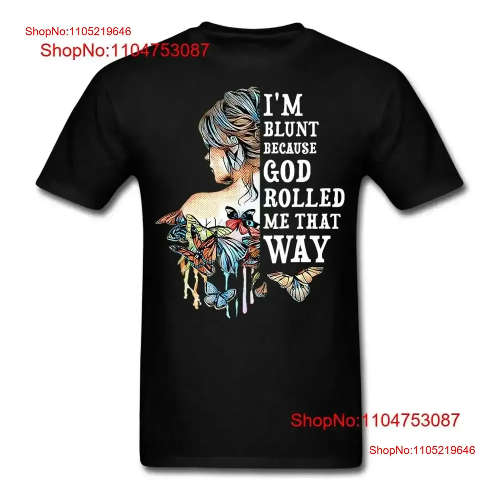 I m blunt because god rolled me that way T Shirt butterflies vintage Washed Stylish designer clothes Casual vintage Washed