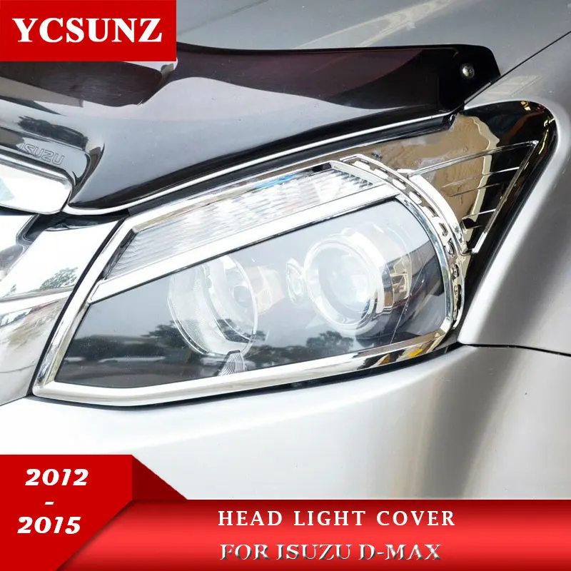 

ABS Headlight Cover Accessories For Isuzu Dmax 2012 2013 2014 2015 D-max Front Lamp Hood Cover Car Exterior Parts Ycsunz