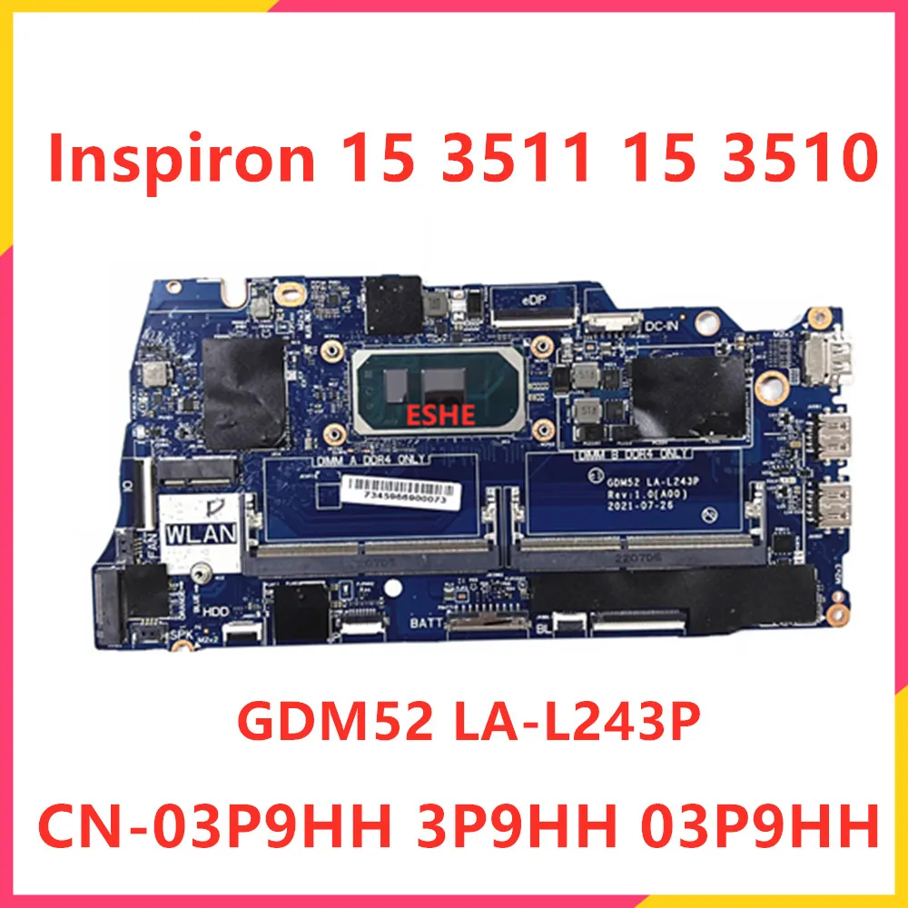 

GDM52 LA-L243P For DELL Inspiron 15 3511 15 3510 Laptop Motherboard CN-03P9HH 3P9HH 03P9HH With i5-1035G1 CPU