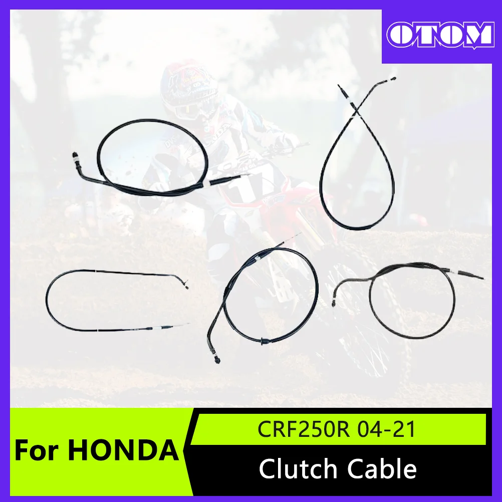 

OTOM трос сцепления для мотокросса, провод для HONDA CRF250R CRF250RX 2004-2021, замена OEM для питбайка
