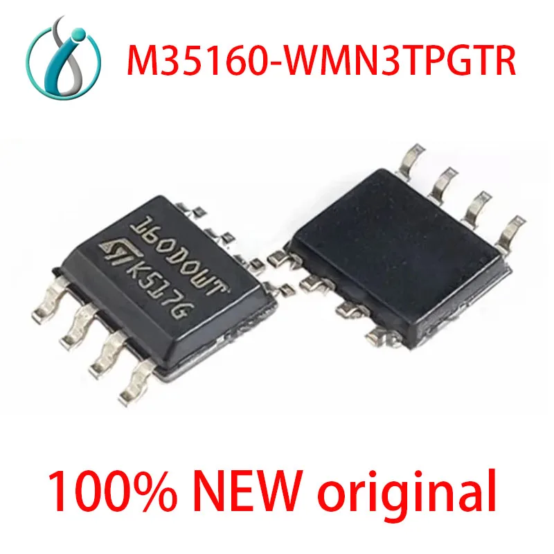 M35160-WMN3TPGTR M35160 160DOWQ 160D0WQ 160DOWT 160D0WT SOP-8 100% New Chipset