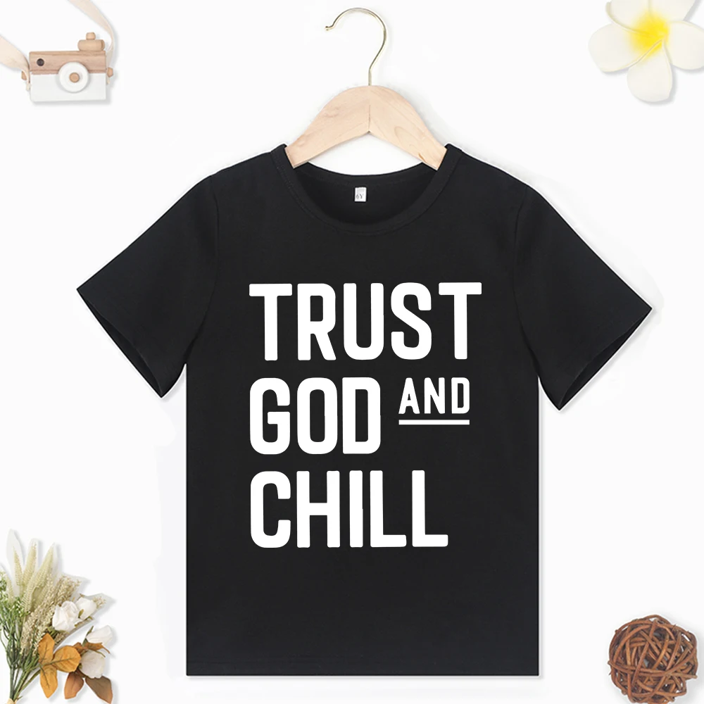 Trust God And Chill Print Casual Child Black T-Shirts All-match Summer New Dropship Kids T Shirts Comfy Y2K Style Tops Clothes