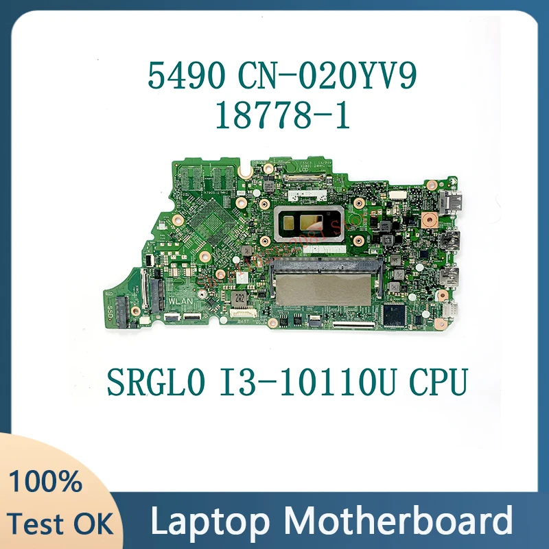 

CN-020YV9 20YV9 020YV9 с процессором SRGL0 I3-10110U, высококачественная материнская плата для ноутбука DELL 5490, материнская плата 18778-1, 100% работает хорошо