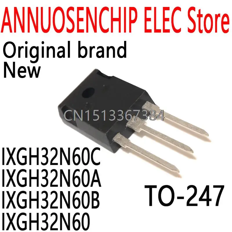 10PCS New and Original 32N60 TO-247 32A 600V IXGH32N60C IXGH32N60A IXGH32N60B IXGH32N60