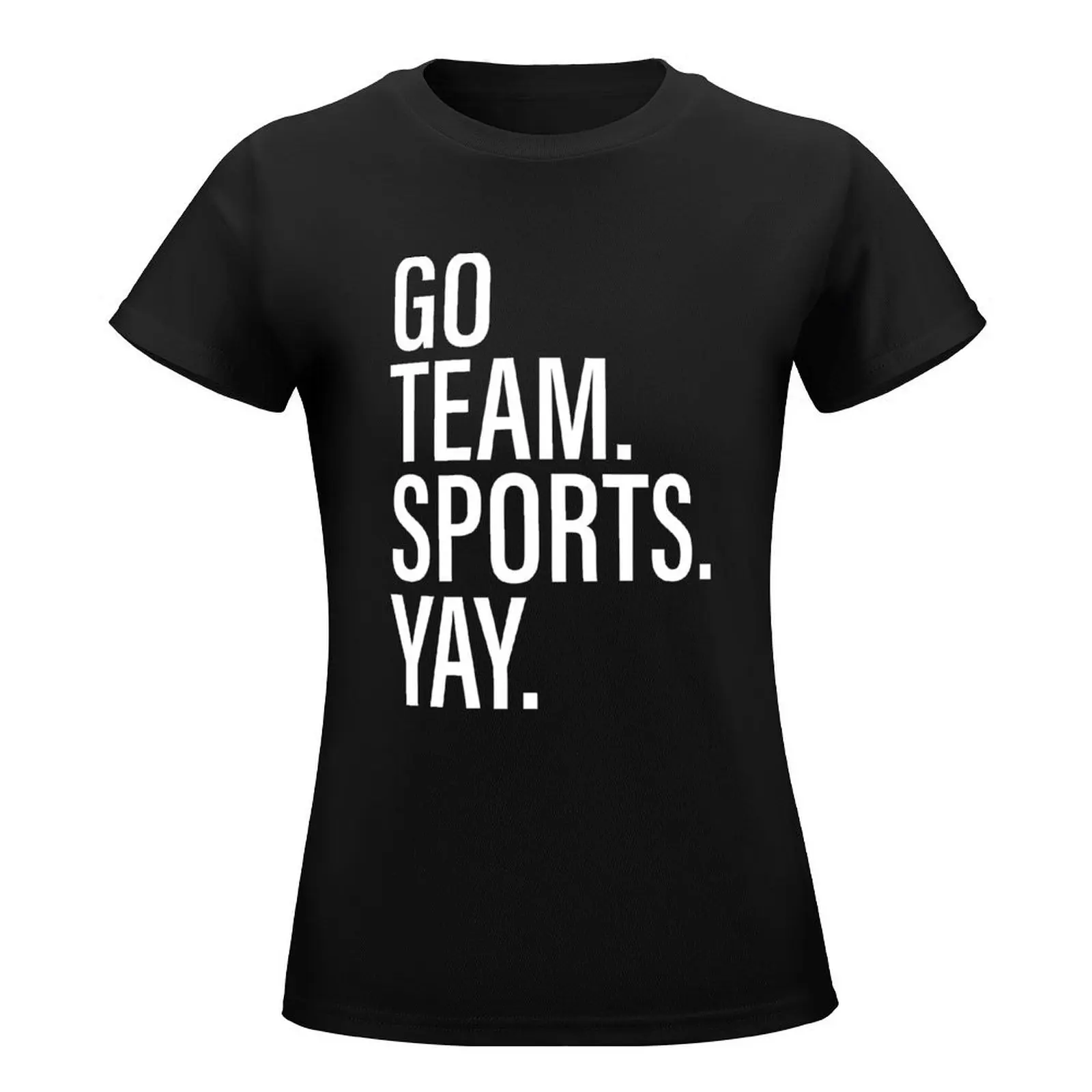 Go Team Sports Yay Black T-Shirt sports fans aesthetic clothes Aesthetic clothing Blouse oversized workout shirts for Women