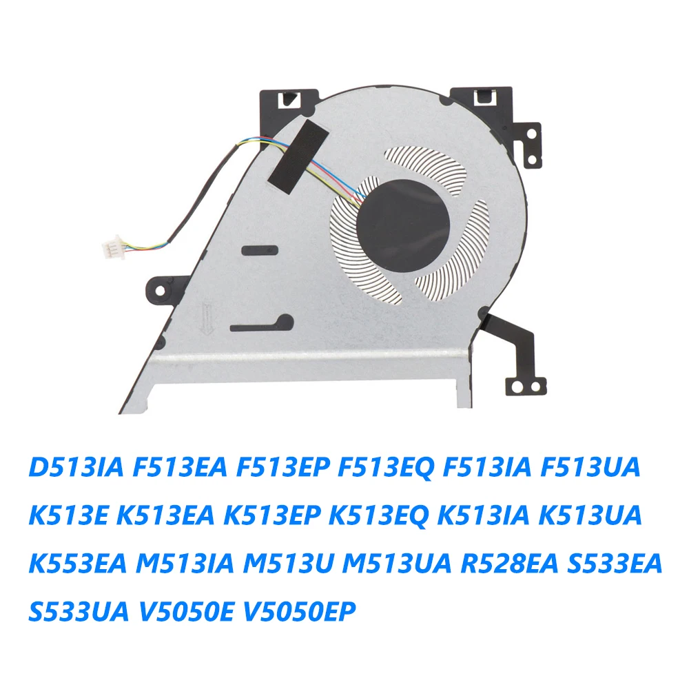 

Laptop CPU FAN For ASUS D513IA F513EA F513EP F513EQ F513IA F513UA K513E K513EA K513EP K513EQ K513IA K513UA K553EA M513IA M513U