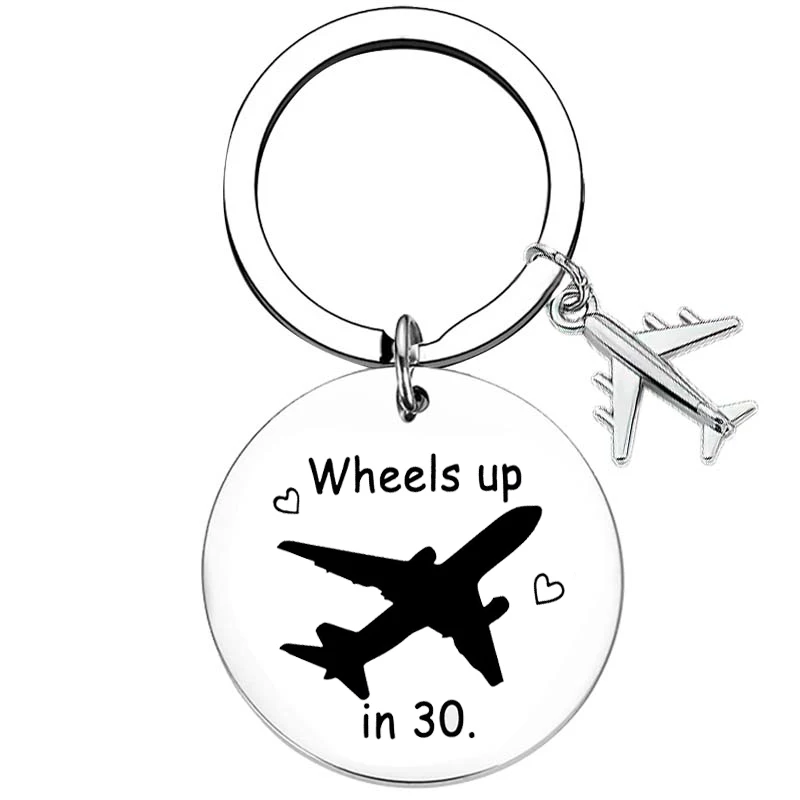 Wheels Up In 30 Pilot husband Gifts Fly Safe Keychain Pendant Airplane Travel Gifts Key Chain