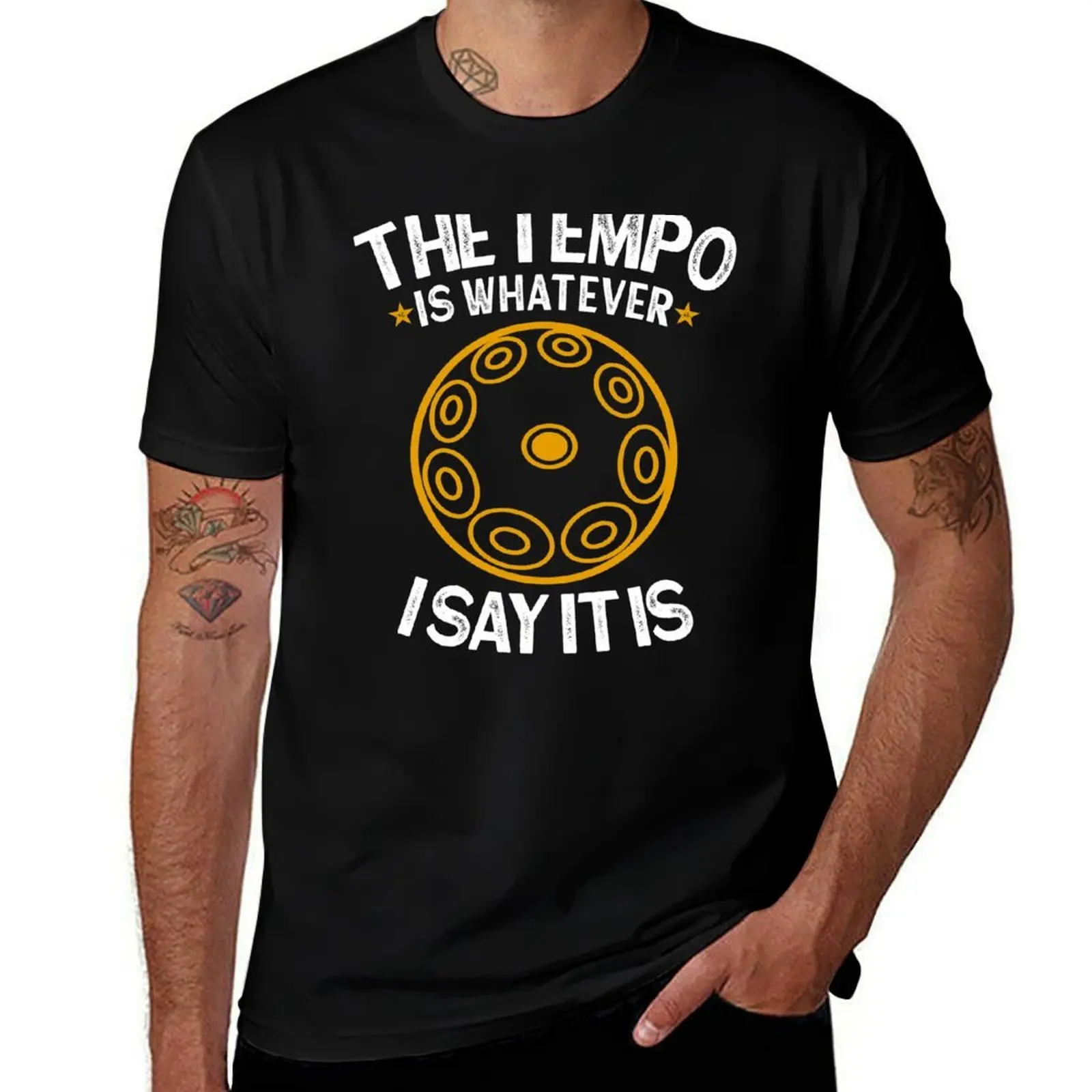 2020 handpan - The tempo is whatever I say It is - funny handpan T-Shirt Work Duty Casual T-Shirt