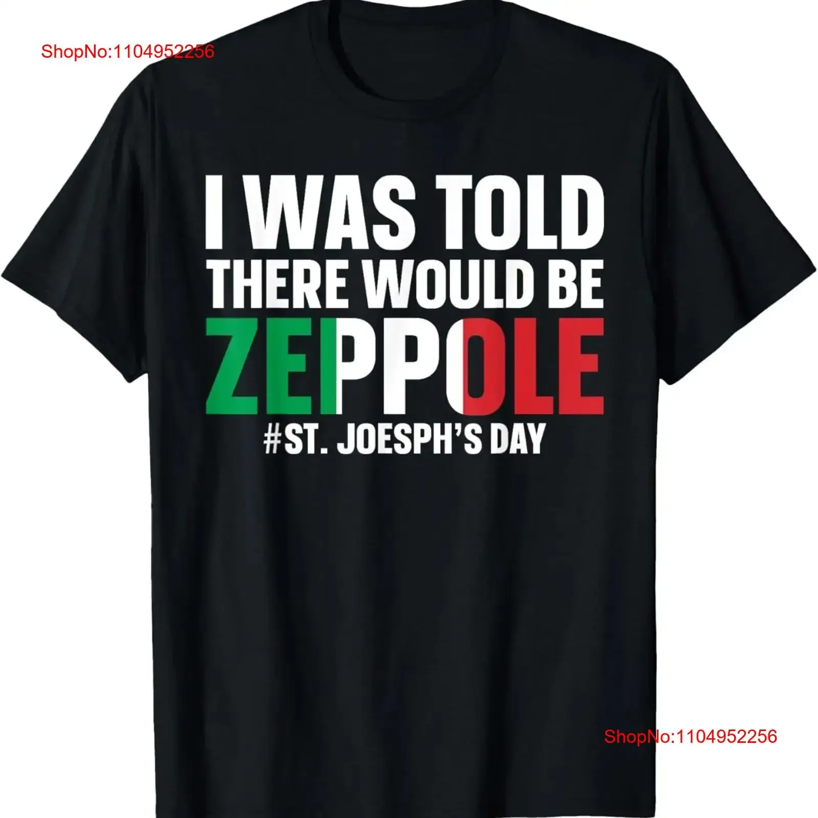 لقد أخبرت أن هناك سيكون Zeppole St Joesph's Day تي شيرت عتيق مغسول قليلاً ملابس مصممة متعددة الاستخدامات مريحة للرجال #1