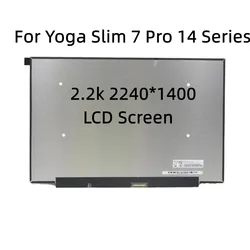 For Lenovo Yoga Slim 7 Pro-14ACH5 14IHU5 14ITL5 LCD Screen Panel M140NWHE R0 NV140DRM-N61 2.2K 2240*1400 Display Matrix
