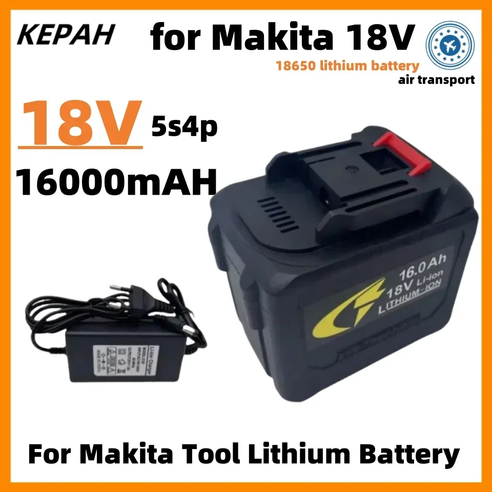 5S4P 18V For Makita Tool 18650 Lithium Battery can charge 16000mAh For Makita battery with high current and high discharge.