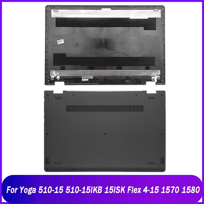 

Задняя крышка для ноутбука Lenovo Yoga 510-15 510-15IKB 510-15ISK Flex 4-15 1570 1580, задняя крышка ЖК-дисплея, нижняя базовая крышка, корпус A D