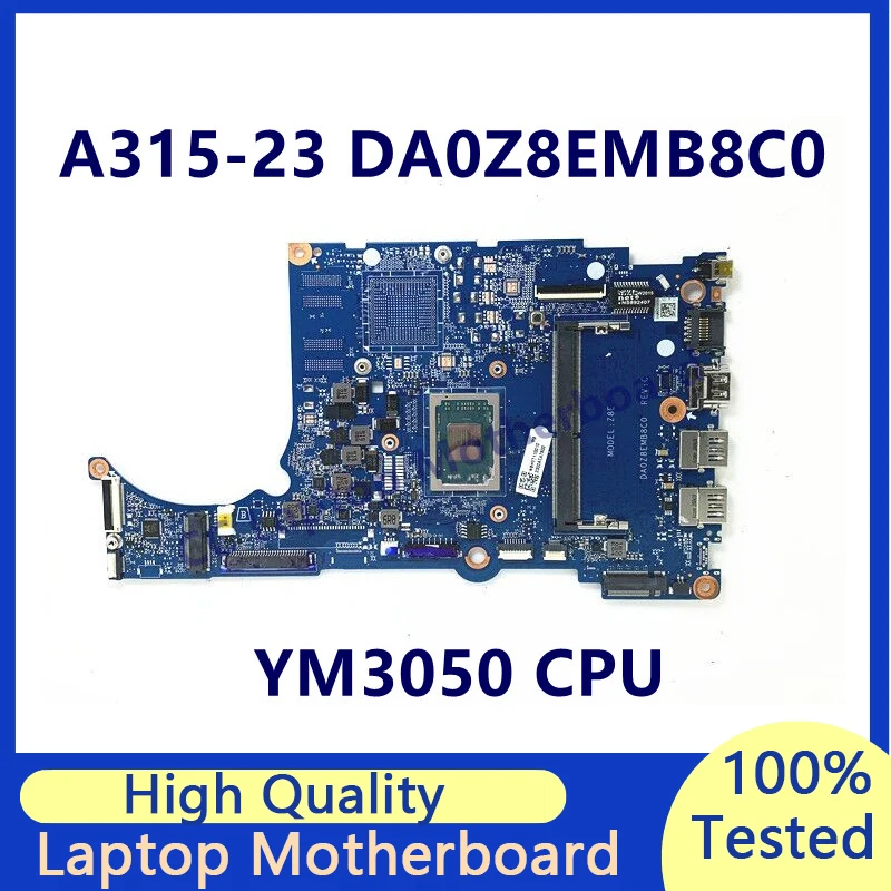 DA0Z8EMB8C0 Mainboard For Acer Aspier A315-23 A315-23G Laptop Motherboard With YM3050 CPU 100% Full Tested Working Well